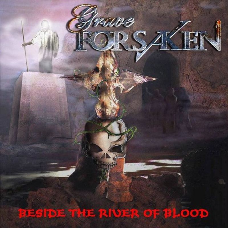GRAVE FORSAKEN: Beside The River Of Blood CD